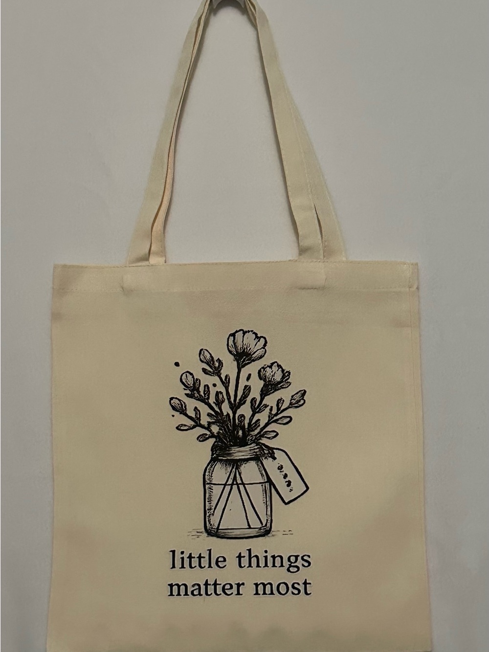 Canvas Tote Bag with Floral Jar “little thing matter most “ Size 13”x14